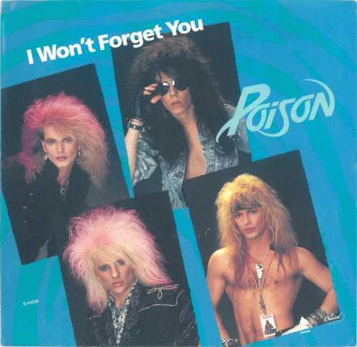 Poison (USA) : I Won't Forget You